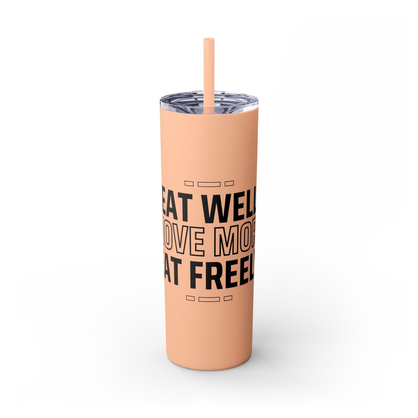Eat Well Move More Eat Freely Skinny Tumbler 20oz Stainless Steel Insulated Cup with Straw for Hydration Travel Gym Wellness Lifestyle