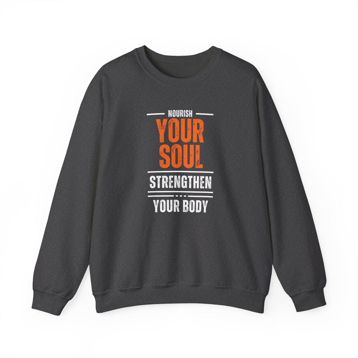Nourish Your Soul Strengthen Your Body Crewneck Sweatshirt – Cozy Gym Pullover – Motivational Yoga Fitness Sweater