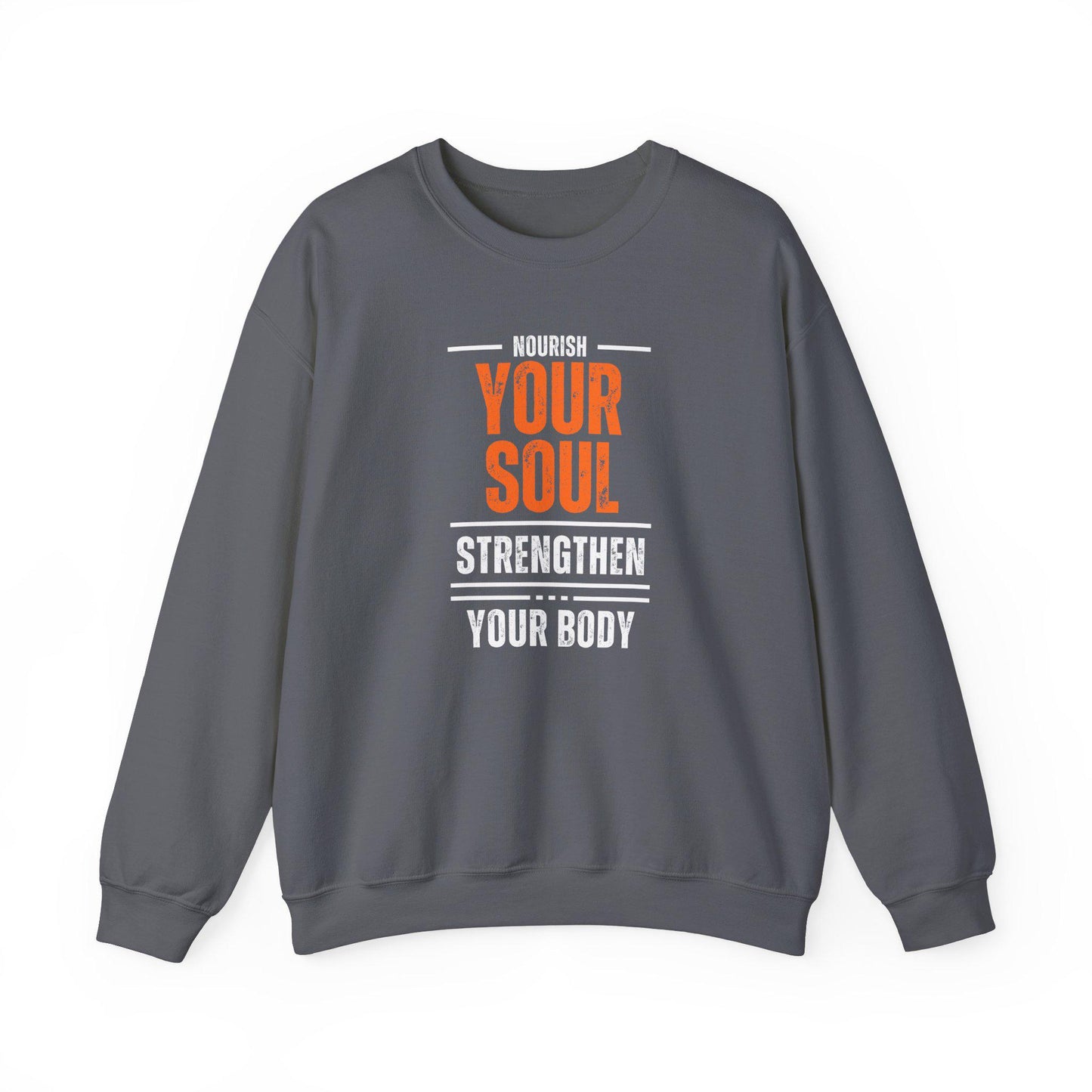 Nourish Your Soul Strengthen Your Body Crewneck Sweatshirt – Cozy Gym Pullover – Motivational Yoga Fitness Sweater