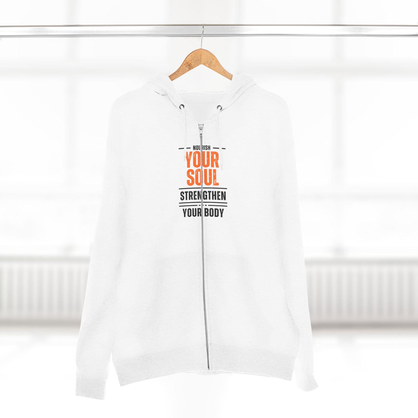 Nourish Your Soul Strengthen Your Body Zip Hoodie Unisex Workout Hoodie Fitness Zip Up Yoga Sweatshirt Health and Wellness Hoodie