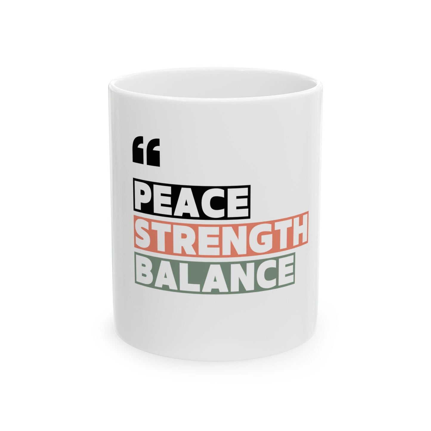 Peace Strength Balance Mug – Yoga and Wellness Coffee Cup – Mindfulness Tea Mug – Motivational Gift for Zen Lovers (11oz, 15oz)