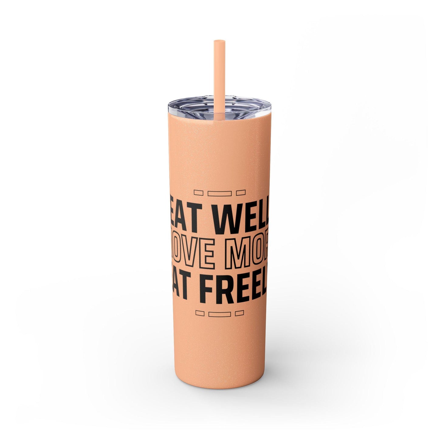 Eat Well Move More Eat Freely Skinny Tumbler 20oz Stainless Steel Insulated Cup with Straw for Hydration Travel Gym Wellness Lifestyle