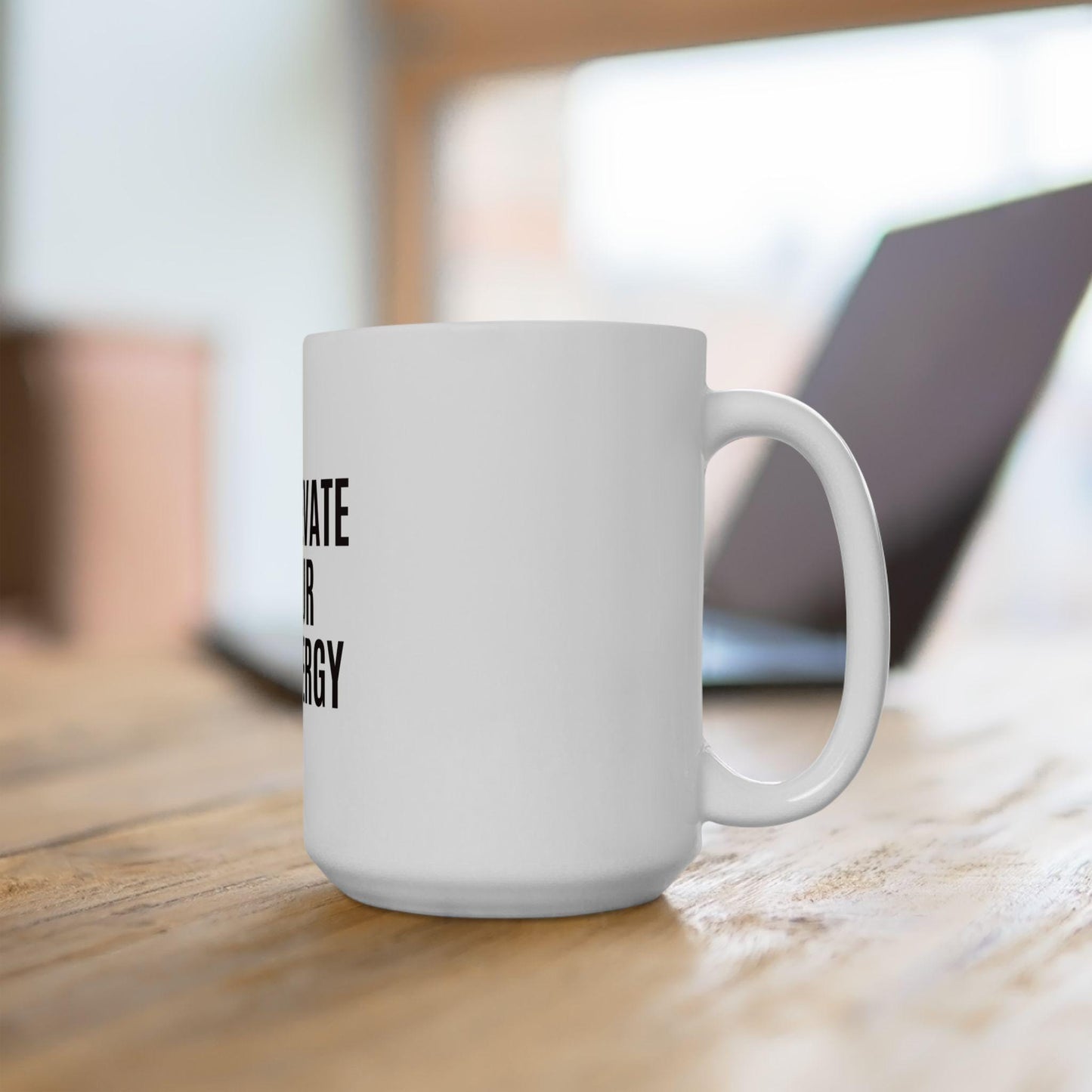 Elevate Your Energy Mug – Motivational Coffee Cup – Positivity Tea Mug – Wellness & Self-Care Gift (11oz, 15oz)