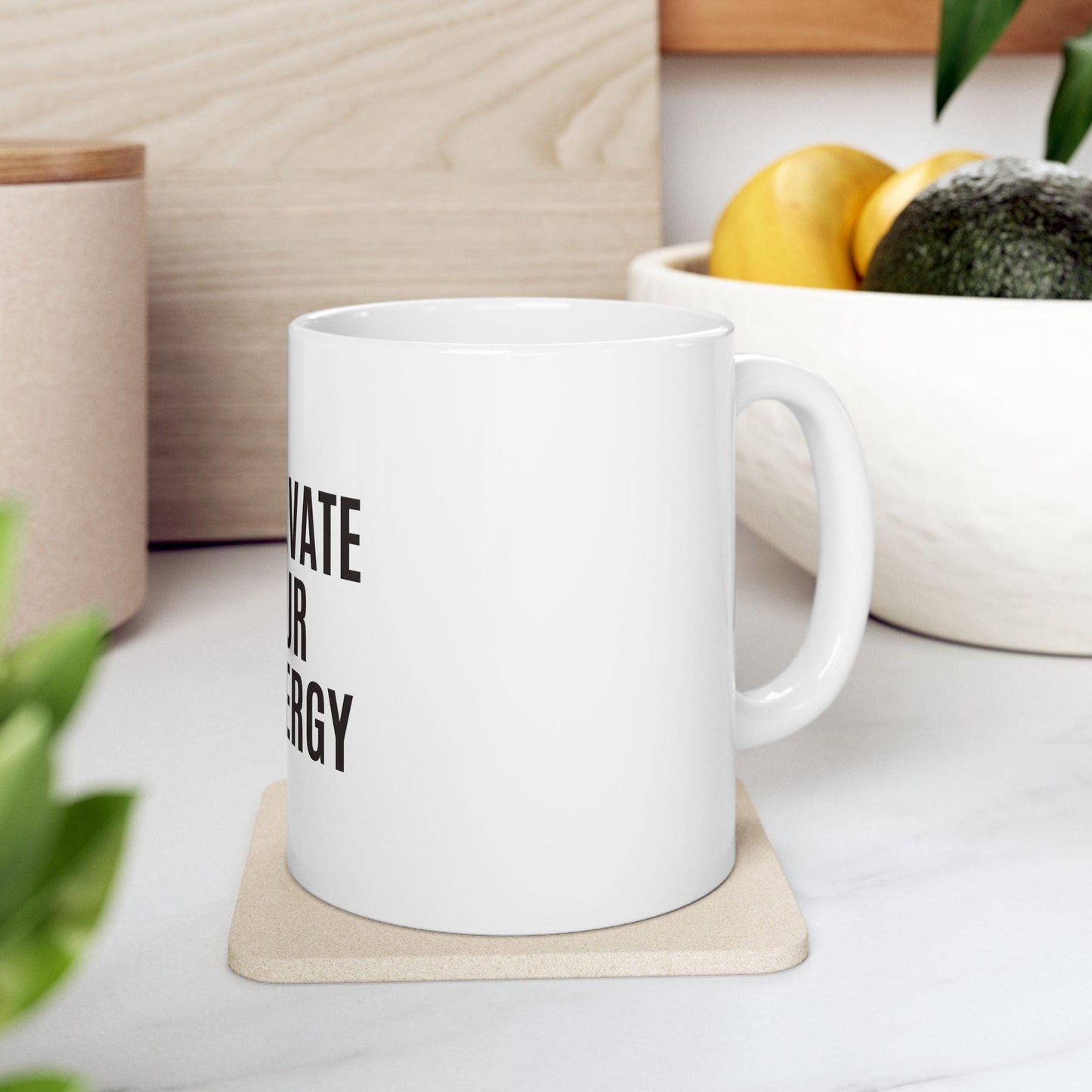 Elevate Your Energy Mug – Motivational Coffee Cup – Positivity Tea Mug – Wellness & Self-Care Gift (11oz, 15oz)