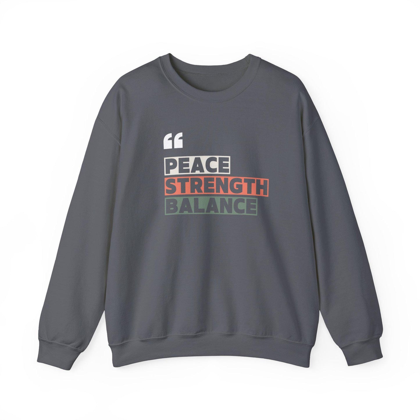 Peace Strength Balance Unisex Crewneck Sweatshirt Cozy Wellness Pullover Mindful Motivational Soft and Warm Yoga Fitness Apparel