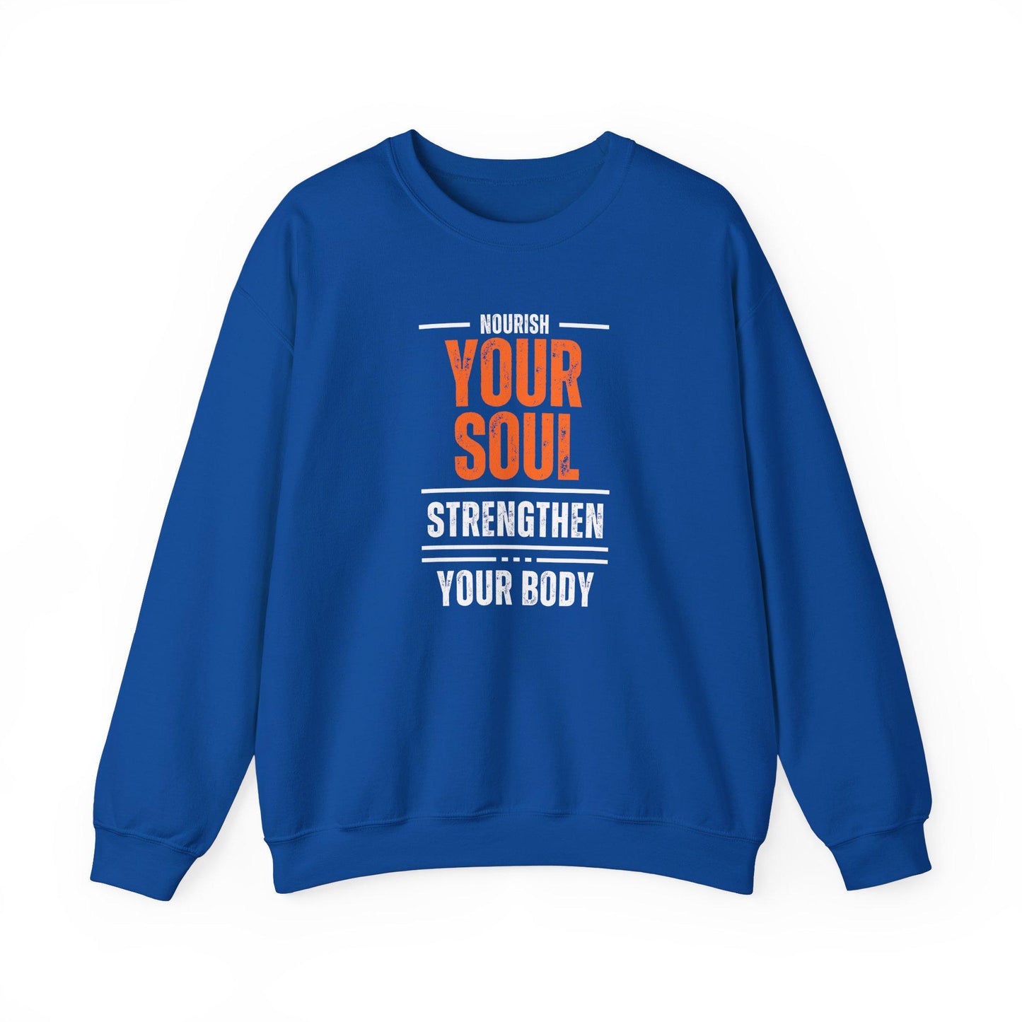 Nourish Your Soul Strengthen Your Body Crewneck Sweatshirt – Cozy Gym Pullover – Motivational Yoga Fitness Sweater
