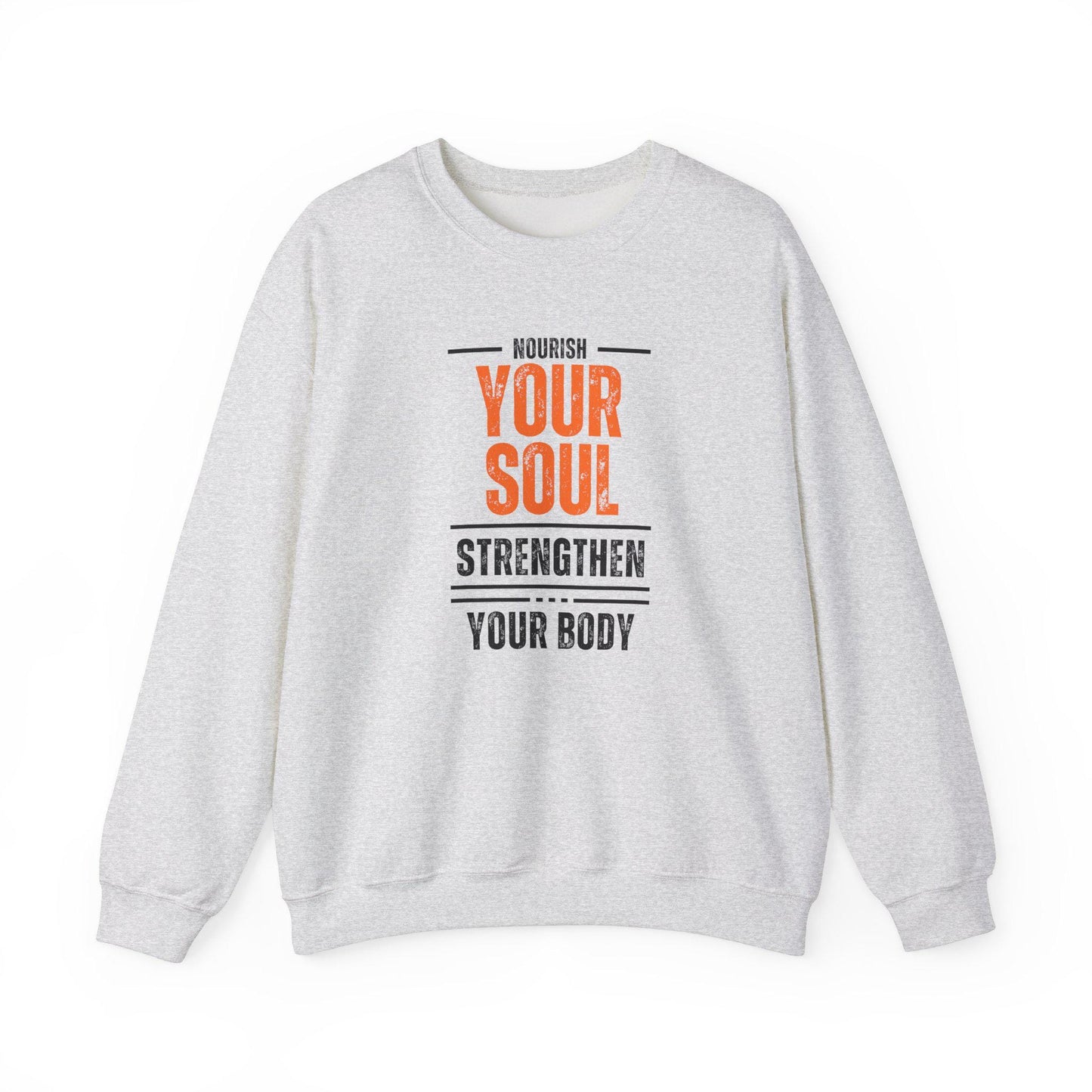 Nourish Your Soul Strengthen Your Body Crewneck Sweatshirt – Cozy Gym Pullover – Motivational Yoga Fitness Sweater