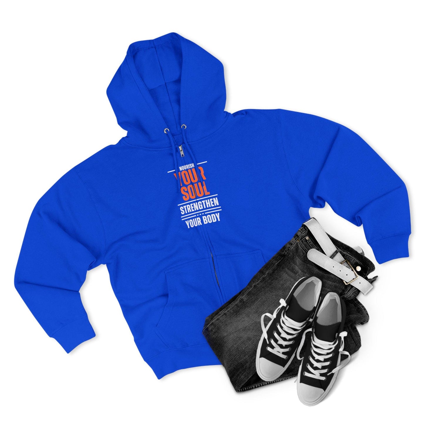Nourish Your Soul Strengthen Your Body Zip Hoodie Unisex Workout Hoodie Fitness Zip Up Yoga Sweatshirt Health and Wellness Hoodie