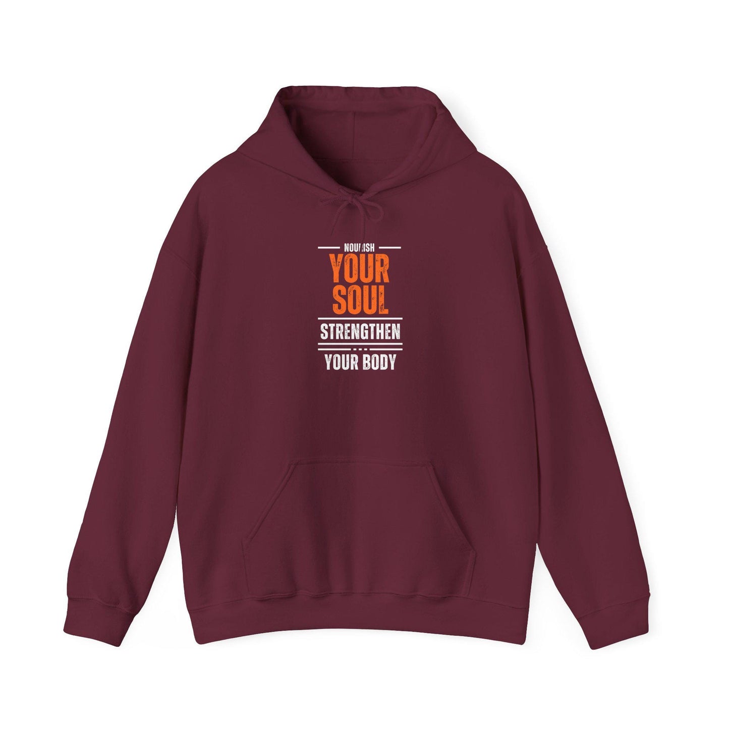 Nourish Your Soul Strengthen Your Body Hoodie – Motivational Gym Sweatshirt – Wellness and Fitness Pullover – Cozy Activewear