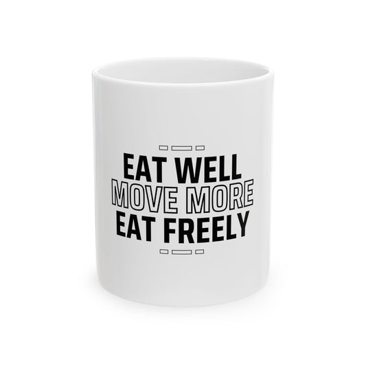 Eat Well Move More Mug – Healthy Lifestyle Coffee Cup – Fitness and Wellness Gift – Motivational Tea Mug (11oz, 15oz)