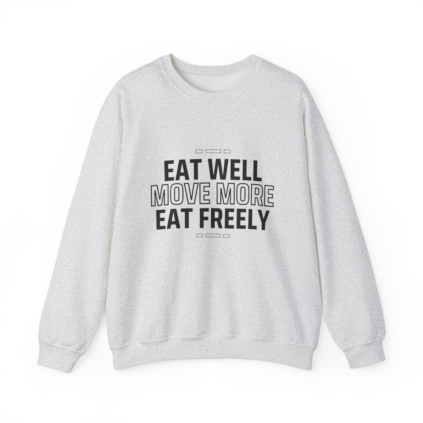 Eat Well Move More Sweatshirt – Healthy Lifestyle Crewneck – Fitness & Wellness Pullover – Motivational Gym Sweater
