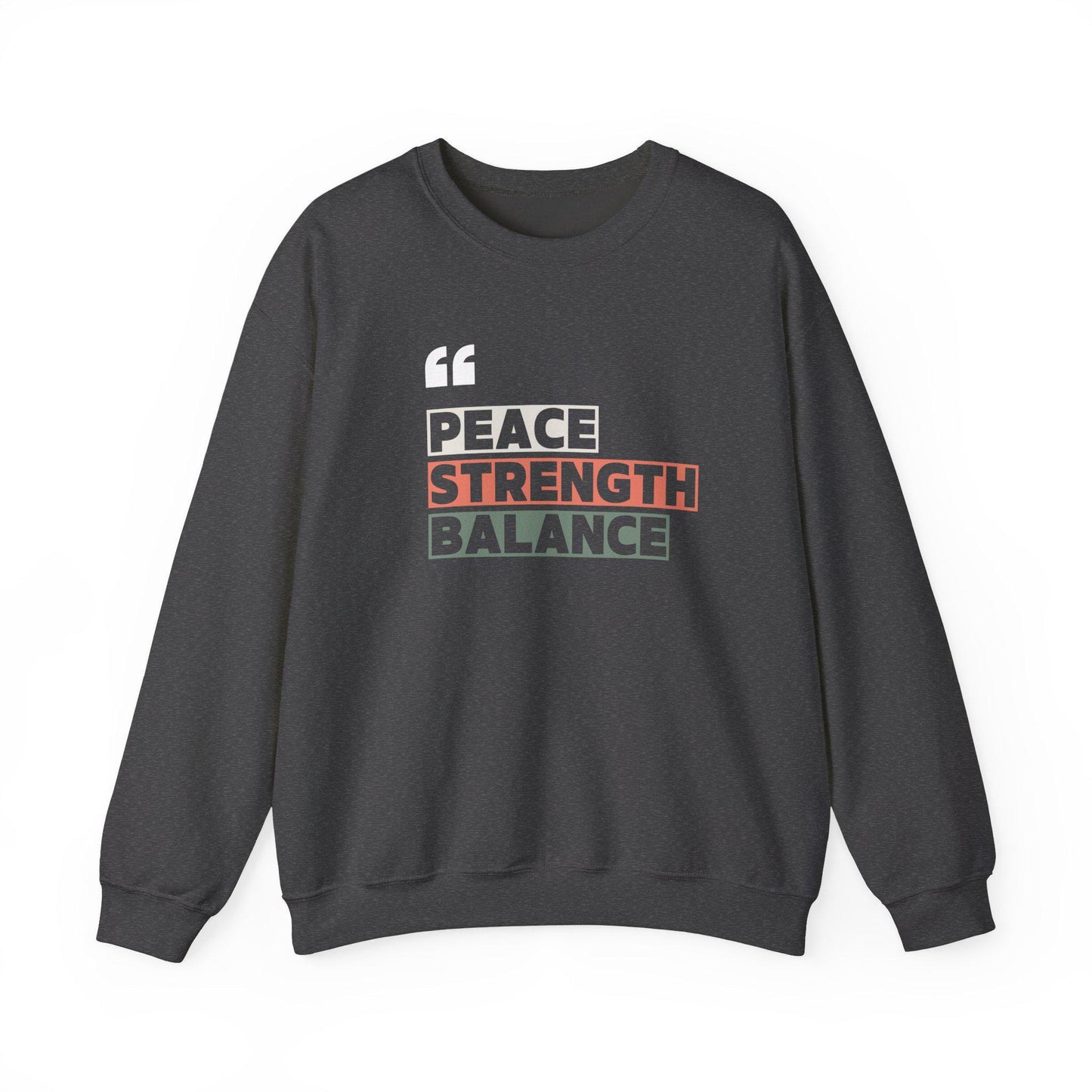 Peace Strength Balance Unisex Crewneck Sweatshirt  Cozy Wellness Pullover  Mindful Motivational Soft and Warm Yoga Fitness Apparel